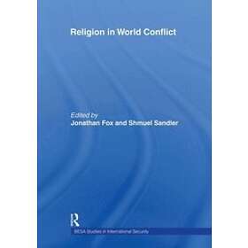 Jonathan Fox, Shmeul Sandler: Religion in World Conflict