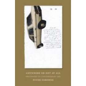 Peter Osborne: Anywhere or Not at All