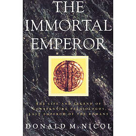 Donald M Nicol: The Immortal Emperor