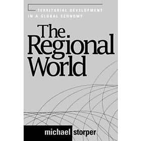 Michael Storper: The Regional World