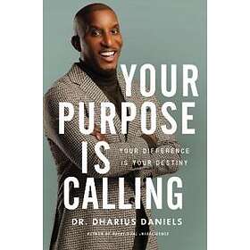 Dharius Daniels: Your Purpose Is Calling