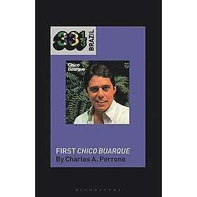 Professor Charles A Perrone: Chico Buarque's First Buarque