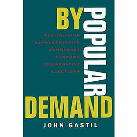 John Gastil: By Popular Demand