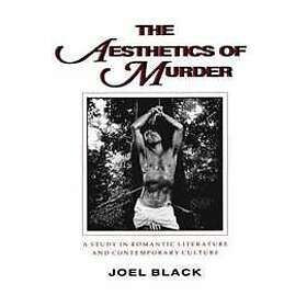 Joel Black: The Aesthetics of Murder