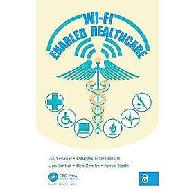 Ali Youssef, Douglas McDonald II, Jon Linton, Bob Zemke, Aaron Earle: Wi-Fi Enabled Healthcare