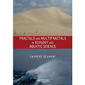 Laurent Seuront: Fractals and Multifractals in Ecology Aquatic Science