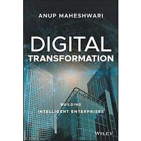 A Maheshwari: Digital Transformation Building Intelligent Enterprises