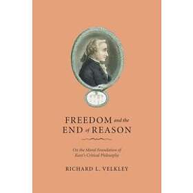 Richard L Velkley: Freedom and the End of Reason