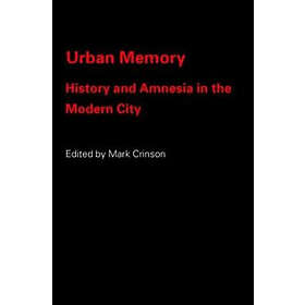 Mark Crinson: Urban Memory