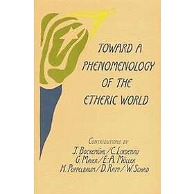 Jochen Bockemuhl: Toward a Phenomenology of the Etheric World
