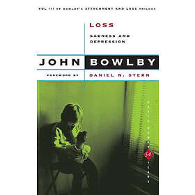 John Bowlby: Attachment and Loss: Loss Sadness Depression