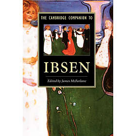 James McFarlane: The Cambridge Companion to Ibsen