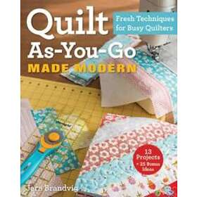 Jera Brandvig: Quilt As-You-Go Made Modern