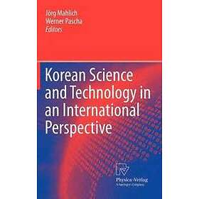 Joerg Mahlich, Werner Pascha: Korean Science and Technology in an International Perspective