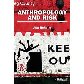 Asa Boholm: Anthropology and Risk