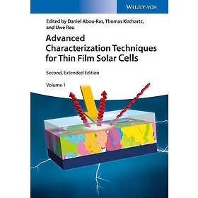 D Abou-Ras: Advanced Characterization Techniques for Thin Film Solar Cells 2e