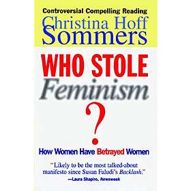 Christina Sommers: Who Stole Feminism?
