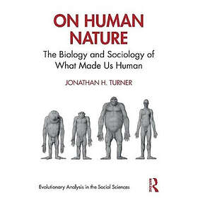Jonathan H Turner: On Human Nature