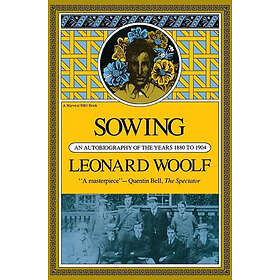 Leonard Sidney Woolf: Sowing: an Autobiography of the Years 1880 to 1904