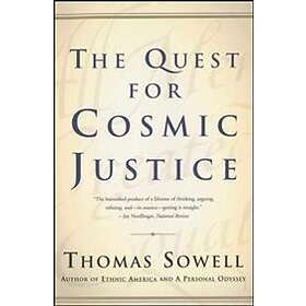 Thomas Sowell: The Quest for Cosmic Justice
