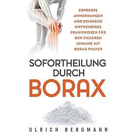 Ulrich Bergmann: Sofortheilung durch Borax