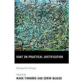 Mark Timmons: Kant on Practical Justification
