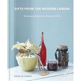 Rachel De Thample: Gifts from the Modern Larder