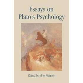 Ellen Wagner: Essays on Plato's Psychology