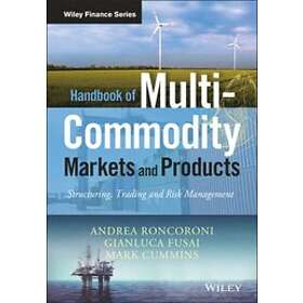 AA Roncoroni: Handbook of Multi-Commodity Markets and Products Structuring, Trading Risk Management