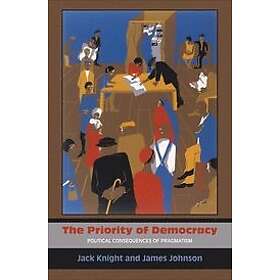 Jack Knight, James Johnson: The Priority of Democracy