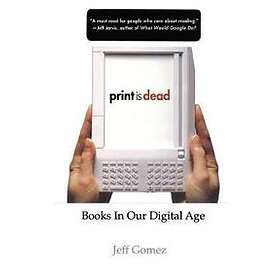 J Gomez: Print Is Dead