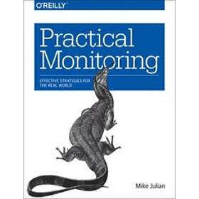 Mike Julian: Practical Monitoring