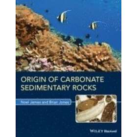 N James: Origin of Carbonate Sedimentary Rocks