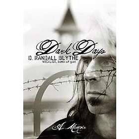 D Randall Blythe: Dark Days