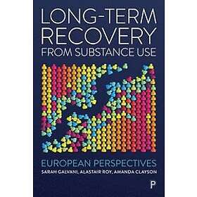 Sarah Galvani, Alastair Roy, Amanda Clayson: Long-Term Recovery from Substance Use
