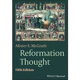 AE McGrath: Reformation Thought: An Introduction