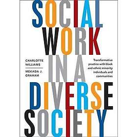 Charlotte Williams, Mekada J Graham: Social Work in a Diverse Society