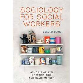 A Llewellyn: Sociology for Social Workers 2e
