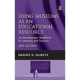 Graeme K Talboys: Using Museums as an Educational Resource