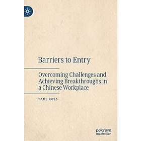 Paul Ross: Barriers to Entry