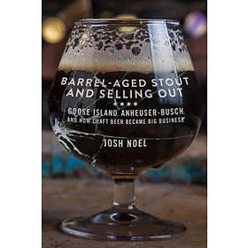 Josh Noel: Barrel-Aged Stout and Selling Out