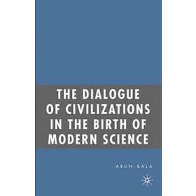 A Bala: The Dialogue of Civilizations in the Birth Modern Science