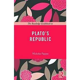 Nickolas Pappas: The Routledge Guidebook to Plato's Republic