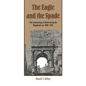 Ronald T Ridley: The Eagle and the Spade