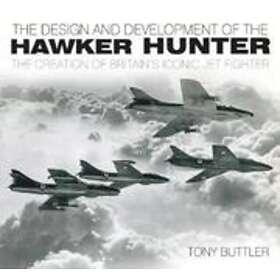 Tony Buttler: The Design and Development of the Hawker Hunter
