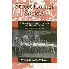 William Foote Whyte: Street Corner Society