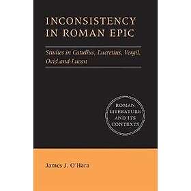 James J O'Hara: Inconsistency in Roman Epic