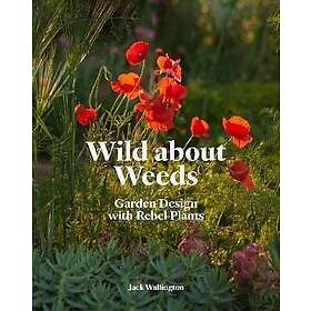 Jack Wallington: Wild about Weeds