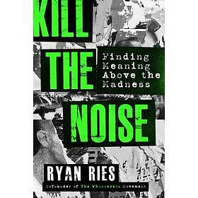 Ryan Ries: Kill the Noise