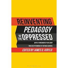 James D Kirylo: Reinventing Pedagogy of the Oppressed